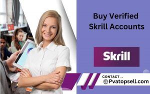 Buy Verified Skrill Accounts