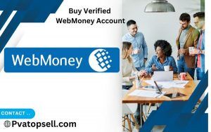 Buy Verified Webmoney Accounts