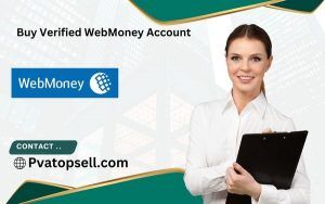 Buy Verified Webmoney Accounts
